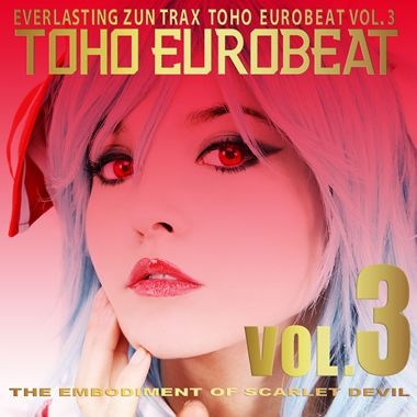 TOHO EUROBEAT 全巻セット (1-13) 2011年リリース
未開封 TOHO EUROBEAT VOL.11 TEN DESIRES (2015) MP3 - Download TOHO